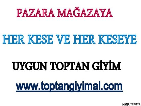 İMALATIMIZDAN EN UCUZA DÖKMELIK GIYIMLERIMIZ KAÇMAZ 